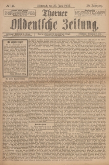 Thorner Ostdeutsche Zeitung. Jg.29, № 146 (25 Juni 1902) + dod.