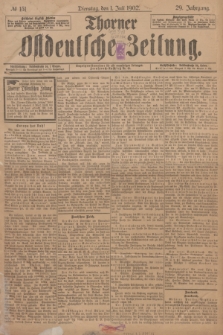 Thorner Ostdeutsche Zeitung. Jg.29, № 151 (1 Juli 1902) + dod.