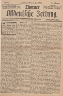 Thorner Ostdeutsche Zeitung. Jg.29, № 155 (5 Juli 1902)