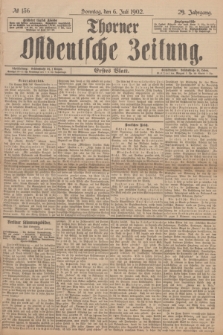 Thorner Ostdeutsche Zeitung. Jg.29, № 156 (6 Juli 1902) - Erstes Blatt
