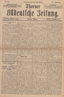 Thorner Ostdeutsche Zeitung. Jg.29, № 168 (20 Juli 1902) - Erstes Blatt