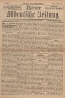Thorner Ostdeutsche Zeitung. Jg.29, № 181 (5 August 1902) + dod.