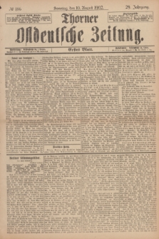 Thorner Ostdeutsche Zeitung. Jg.29, № 186 (10 August 1902) - Erstes Blatt
