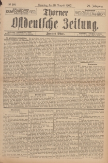 Thorner Ostdeutsche Zeitung. Jg.29, № 186 (10 August 1902) - Zweites Blatt + dod.
