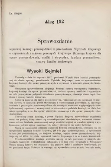 [Kadencja VII, sesja III, al. 192] Alegata do Sprawozdań Stenograficznych z Trzeciej Sesyi Siódmego Peryodu Sejmu Krajowego Królestwa Galicyi i Lodomeryi wraz z Wielkiem Księstwem Krakowskiem z roku 1897/8. Alegat 192