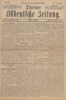 Thorner Ostdeutsche Zeitung. Jg.29, № 228 (28 September 1902) - Erstes Blatt