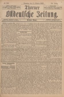 Thorner Ostdeutsche Zeitung. Jg.29, № 240 (12 Oktober 1902) - Erstes Blatt