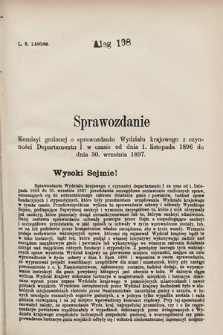 [Kadencja VII, sesja III, al. 198] Alegata do Sprawozdań Stenograficznych z Trzeciej Sesyi Siódmego Peryodu Sejmu Krajowego Królestwa Galicyi i Lodomeryi wraz z Wielkiem Księstwem Krakowskiem z roku 1897/8. Alegat 198