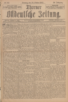 Thorner Ostdeutsche Zeitung. Jg.29, № 253 (28 Oktober 1902) + dod.
