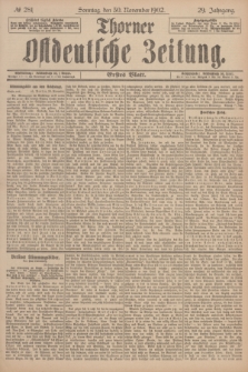 Thorner Ostdeutsche Zeitung. Jg.29, № 281 (30 November 1902) - Erstes Blatt
