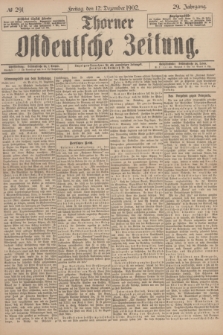 Thorner Ostdeutsche Zeitung. Jg.29, № 291 (12 Dezember 1902) + dod.