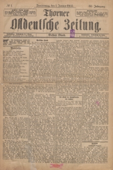 Thorner Ostdeutsche Zeitung. Jg.30, № 1 (1 Januar 1903) - Erstes Blatt + dod.