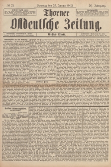 Thorner Ostdeutsche Zeitung. Jg.30, № 21 (25 Januar 1903) - Erstes Blatt