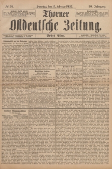 Thorner Ostdeutsche Zeitung. Jg.30, № 39 (15 Februar 1903) - Erstes Blatt