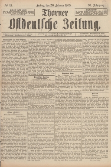 Thorner Ostdeutsche Zeitung. Jg.30, № 43 (20 Februar 1903 ) + dod.