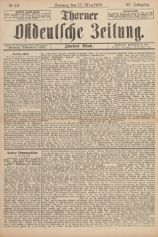 Thorner Ostdeutsche Zeitung. Jg.30, № 69 (22 März 1903) - Zweites Blatt + dod.