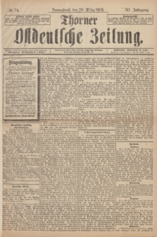 Thorner Ostdeutsche Zeitung. Jg.30, № 74 (28 März 1903) + dod.