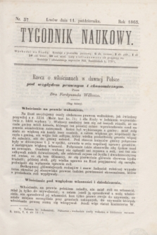 Tygodnik Naukowy. 1865, nr 37 (11 października)