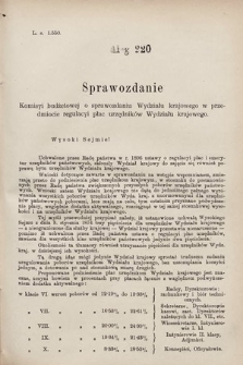 [Kadencja VII, sesja III, al. 220] Alegata do Sprawozdań Stenograficznych z Trzeciej Sesyi Siódmego Peryodu Sejmu Krajowego Królestwa Galicyi i Lodomeryi wraz z Wielkiem Księstwem Krakowskiem z roku 1897/8. Alegat 220