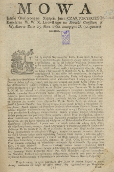 Mowa Jaśnie Oświeconego Xiążęcia Jmci Czartoryskiego Kanclerza W. W. X. Litewskiego na Senatus Consilium w Warszawie dnia 15. 8bra Roku 1762. zaczętym D. 30. ejusdem miana