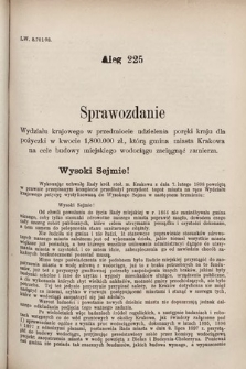 [Kadencja VII, sesja III, al. 225] Alegata do Sprawozdań Stenograficznych z Trzeciej Sesyi Siódmego Peryodu Sejmu Krajowego Królestwa Galicyi i Lodomeryi wraz z Wielkiem Księstwem Krakowskiem z roku 1897/8. Alegat 225