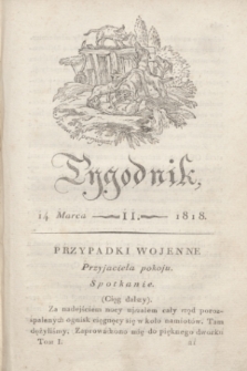 Tygodnik Polski i Zagraniczny. [R.1], T.1, nr 11 (14 marca 1818)