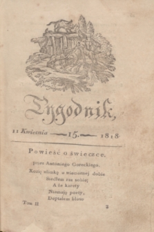 Tygodnik Polski i Zagraniczny. [R.1], T.2, nr 15 (11 kwietnia 1818)