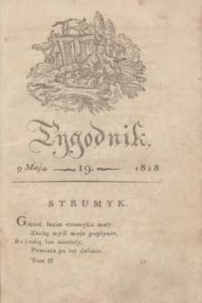 Tygodnik Polski i Zagraniczny. [R.1], T.2, nr 19 (9 maja 1818)