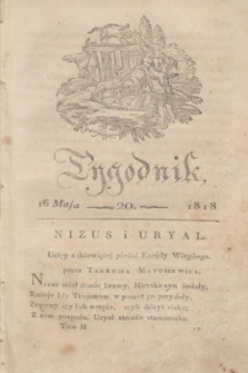 Tygodnik Polski i Zagraniczny. [R.1], T.2, nr 20 (16 maja 1818)