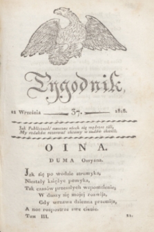 Tygodnik Polski i Zagraniczny. [R.1], T.3, nr 37 (12 września 1818)