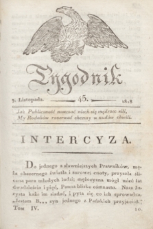 Tygodnik Polski i Zagraniczny. [R.1], T.4, nr 45 (7 listopada 1818)