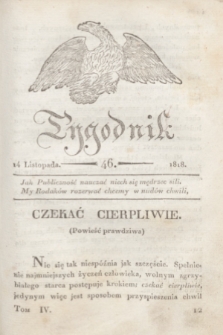 Tygodnik Polski i Zagraniczny. [R.1], T.4, nr 46 (14 listopada 1818)