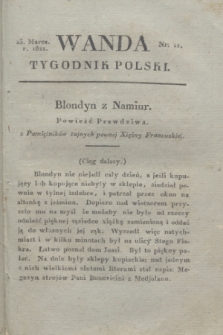 Wanda : tygodnik polski płci pięknej i literaturze poświęcony. R.5, T.1, nr 12 (23 marca 1822)