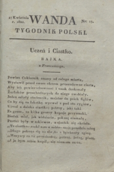 Wanda : tygodnik polski płci pięknej i literaturze poświęcony. R.5, T.2, nr 17 (27 kwietnia 1822)