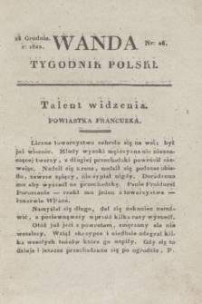 Wanda : tygodnik polski płci pięknej i literaturze poświęcony. R.5, T.4, nr 26 (28 grudnia 1822)