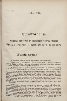 [Kadencja VII, sesja III, al. 244] Alegata do Sprawozdań Stenograficznych z Trzeciej Sesyi Siódmego Peryodu Sejmu Krajowego Królestwa Galicyi i Lodomeryi wraz z Wielkiem Księstwem Krakowskiem z roku 1897/8. Alegat 244