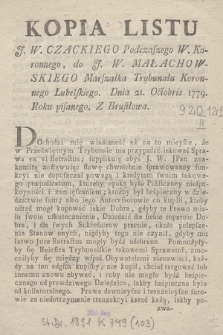 Kopia Listu J. W. Czackiego Podczaszego W. Koronnego, do J. W. Małachowskiego Marszałka Trybunału Koronnego Lubelskiego. Dnia 21. Octobris 1779. Roku pisanego. Z Brusiłowa