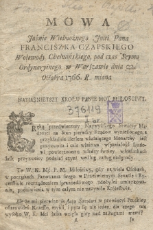 Mowa Jaśnie Wielmożnego Jmci Pana Franciszka Czapskiego Woiewocy Chełmińskiego, pod czas Seymu Ordynaryinego w Warszawie dnia 22. Octobra 1766. R. miana