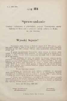 [Kadencja VII, sesja III, al. 254] Alegata do Sprawozdań Stenograficznych z Trzeciej Sesyi Siódmego Peryodu Sejmu Krajowego Królestwa Galicyi i Lodomeryi wraz z Wielkiem Księstwem Krakowskiem z roku 1897/8. Alegat 254