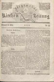 Allgemeine Kirchenzeitung. [Jg. 2], Nr. 23 (19 März 1823)