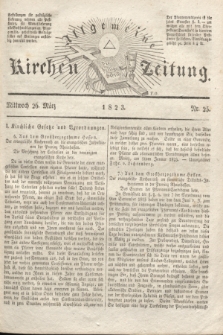 Allgemeine Kirchenzeitung. [Jg. 2], Nr. 25 (26 März 1823)