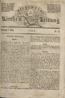 Allgemeine Kirchenzeitung. [Jg. 2], Nr. 37 (7 März 1823)