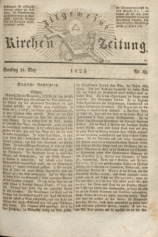 Allgemeine Kirchenzeitung. [Jg. 2], Nr. 42 (24 März 1823)