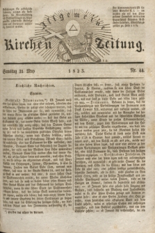 Allgemeine Kirchenzeitung. [Jg. 2], Nr. 44 (31 März 1823)