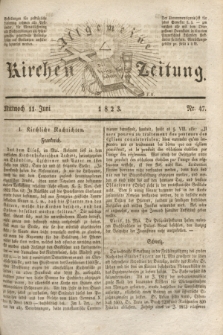 Allgemeine Kirchenzeitung. [Jg. 2], Nr. 47 (11 Juni 1823)
