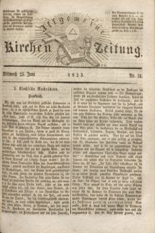 Allgemeine Kirchenzeitung. [Jg. 2], Nr. 51 (25 Juni 1823)