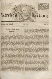 Allgemeine Kirchenzeitung. [Jg. 2], Nr. 67 (20 August 1823)