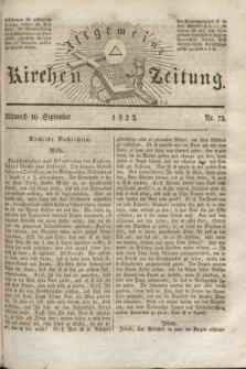 Allgemeine Kirchenzeitung. [Jg. 2], Nr. 73 (10 September 1823)