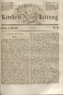 Allgemeine Kirchenzeitung. [Jg. 2], Nr. 74 (13 September 1823)