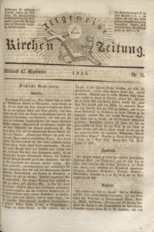 Allgemeine Kirchenzeitung. [Jg. 2], Nr. 75 (17 September 1823)